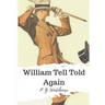 William Tell Told Again
