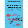 I Can Write, Now What?