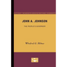 John A. Johnson: The People's Governor