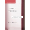 Fictive Theories: Towards a Deconstructive and Utopian Political Imagination