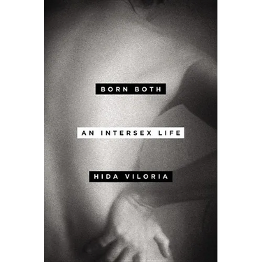 Born Both: An Intersex Life