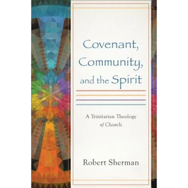 Covenant, Community, and the Spirit