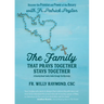 The Family That Prays Together Stays Together: Discover the Promise and Power of the Rosary with Fr. Patrick Peyton