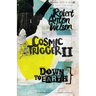 Cosmic Trigger II: Down to Earth