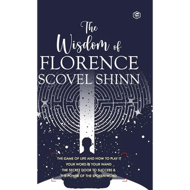 The Wisdom of Florence Scovel Shinn: 4 Complete Books (Deluxe Hardbound Edition)