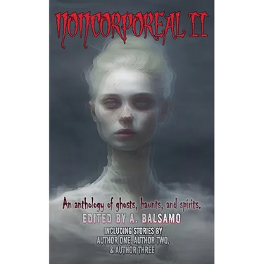 Noncorporeal II