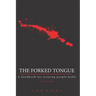The Forked Tongue Revisited: A handbook for treating people badly