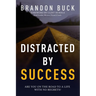 Distracted by Success