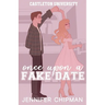 Once Upon A Fake Date