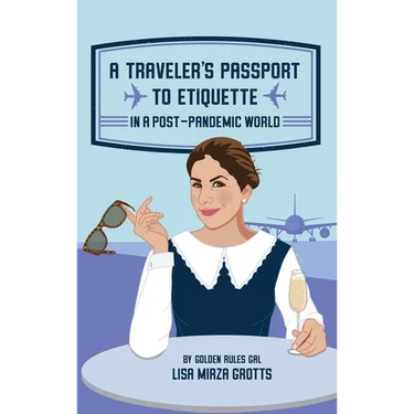 A Traveler's Passport to Etiquette in a Post-Pandemic World