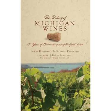 The History of Michigan Wines: 150 Years of Winemaking Along the Great Lakes