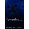 Phantastes: A Faerie Romance for Men and Women