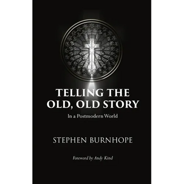 Telling the Old, Old Story: In a Postmodern World
