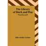 The Library of Work and Play: Needlecraft
