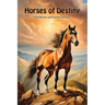 Horses of Destiny