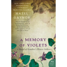 A Memory of Violets: A Novel of London's Flower Sellers