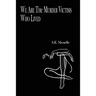 We Are the Murder Victims Who Lived