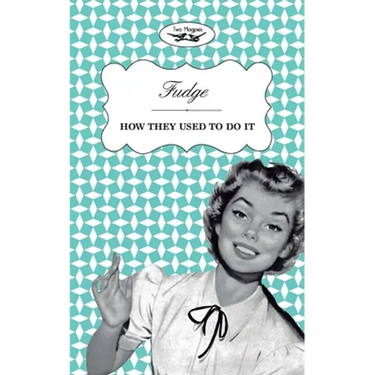 Fudge - How They Used to Do It