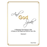 And God Spoke: A Message God Spoke to Me. a Study of His Heart and Will for Your Life. (Volume Ii)