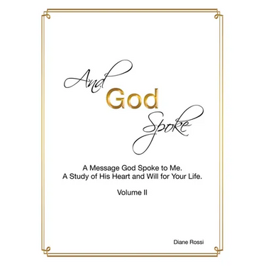 And God Spoke: A Message God Spoke to Me. a Study of His Heart and Will for Your Life. (Volume Ii)