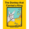 The Donkey that Carried a King