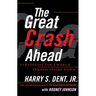 The Great Crash Ahead: Strategies for a World Turned Upside Down
