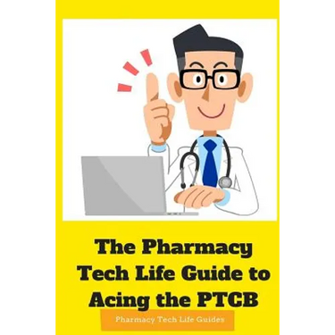 The Pharmacy Tech Life Guide to Acing the PTCB