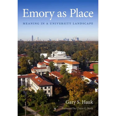 Emory as Place: Meaning in a University Landscape