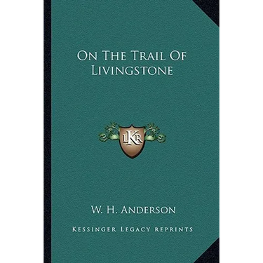 On The Trail Of Livingstone