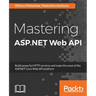 Mastering ASP.NET Web API