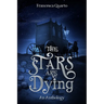 The Stars Are Dying