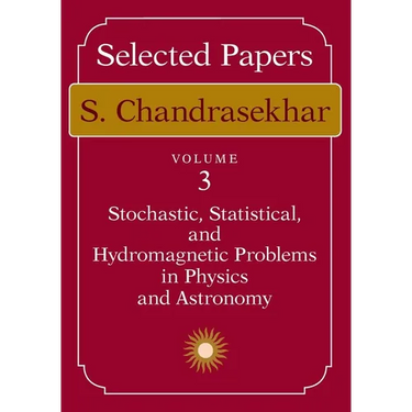 Selected Papers, Volume 3: Stochastic, Statistical, and Hydromagnetic Problems in Physics and Astronomy