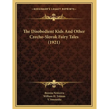 The Disobedient Kids And Other Czecho-Slovak Fairy Tales (1921)