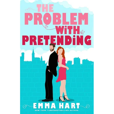 The Problem With Pretending (A Fake Relationship Romantic Comedy)