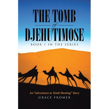 The Tomb of Djehutimose: Book 1 in the Series