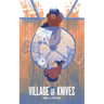 Village of Knives