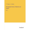 Photographic Review of Medicine and Surgery: Vol. 2