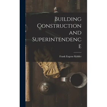 Building Construction and Superintendence