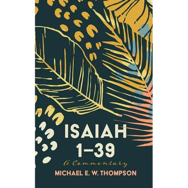 Isaiah 1-39: A Commentary