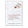 The Life-Changing Magic of Piling Things Up: The American Art of Cluttering and Hoarding