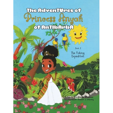 The Adventures of Princess Anyah of Antibarba: The Fishing Expedition
