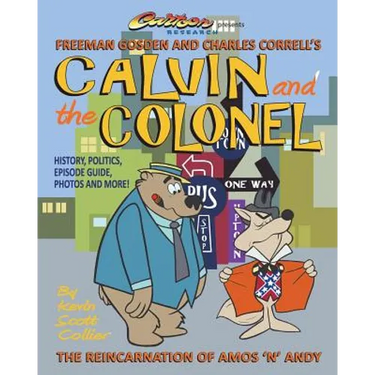 Calvin and the Colonel: The Reincarnation of Amos 'n' Andy