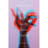Bending Light with Bare Hands: A Journal of Poems