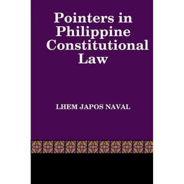 Pointers in Philippine Constitutional Law