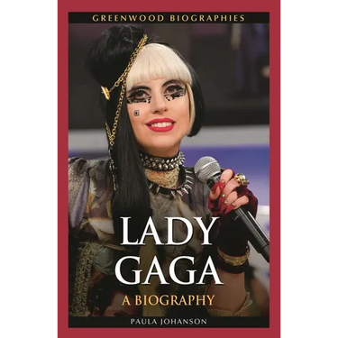 Lady Gaga: A Biography