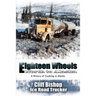 Eighteen Wheels North to Alaska