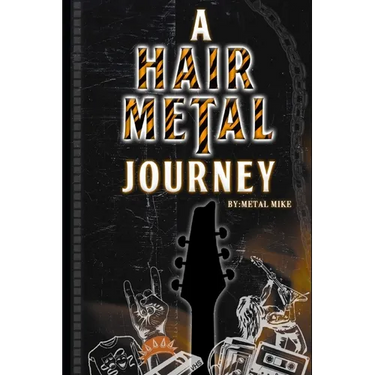 A Hair Metal Journey