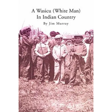 A Wasicu (White Man) in Indian Country