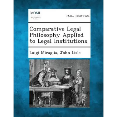Comparative Legal Philosophy Applied to Legal Institutions
