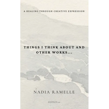 Things I Think About and Other Works: A Healing Through Creative Expression